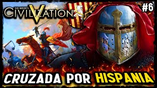 Civilization V  España 6  ¡LAS CRUZADAS HISPÁNICAS ☀️⚔️ [upl. by Darian]