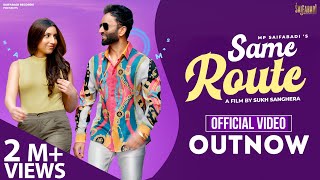 MP Saifabadi  Same Route Official Video Sukh Sanghera  Gurpreet Bmp  New Punjabi Song 2023 [upl. by Enamart489]