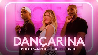 DANÇARINA  PEDRO SAMPAIO FT MC PEDRINHO  Coreografia  Lore Improta [upl. by Hael184]