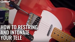 How to restring and intonate your Telecaster  Guitarcom DIY [upl. by Cathrine]