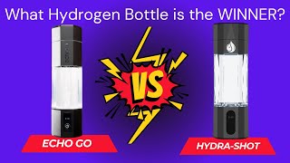 Hydrogen Bottles Compared Healthy Hydration vs Echo Go [upl. by Garber]