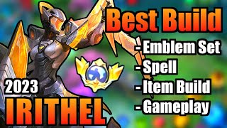 IRITHEL BEST BUILD 2023  TOP 1 GLOBAL IRITHEL BUILD  IRITHEL  MOBILE LEGENDS  MLBB [upl. by Goar655]