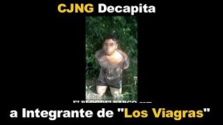 CJNG Video  Dec4pit4n a Integrante de quotLos Viagrasquot 2018 [upl. by Inama]