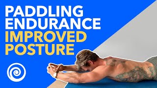 Paddling Endurance amp Posture For SURFERS [upl. by Aicined]