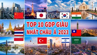 BẢNG XẾP HẠNG GDP 10 QUỐC GIA GIÀU NHẤT CHÂU Á NĂM 2023  10 RICH COUNTRIES IN ASIA IN THE YEAR 2023 [upl. by Ailimat763]