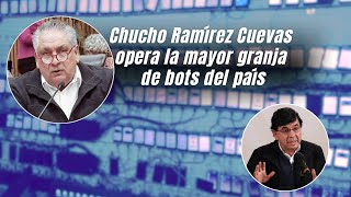 Chucho Ramírez Cuevas opera la más grande granja de bots del país Acosta Naranjo [upl. by Nosredna86]