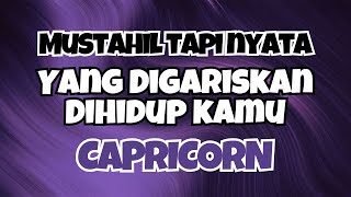 💜CAPRICORN MUSTAHIL TAPI NYATA‼️YANG DIGARISKAN DIHIDUPMU✨ [upl. by Riplex822]