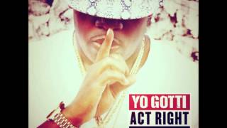 Yo Gotti Feat Young Jeezy amp YG  Act Right Acapella Dirty  98 BPM [upl. by Arikihs279]