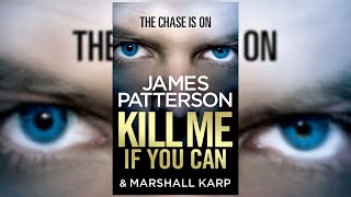 KILL ME IF YOU CAN  James Patterson Audiobook Mystery Thriller amp Suspense [upl. by Stanly]