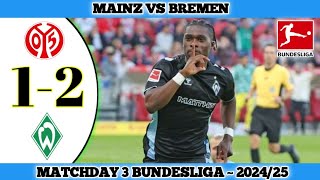 MAINZ 1 VS 2 BREMEN  Matchday 3 Bundealiga 202425 [upl. by Reamonn946]