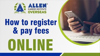 How to Register and Pay Fee online for New Students  Step By Step Guide  ALLEN Overseas allen [upl. by Garvin]