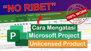 Tutorial Cara Mengatasi Microsoft Project 2016 2019 2021 yang Unlicensed Product [upl. by Assedo63]