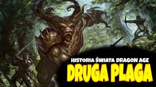 DRUGA PLAGA  Historia świata Dragon Age [upl. by Richman]