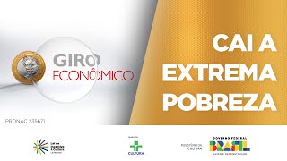 Giro Econômico  Cai a extrema pobreza  10072024 [upl. by Barayon]