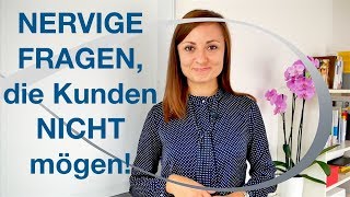 3 nervige Fragen die Kunden nicht mögen  Kommunikation mit Kunden  Kundenservice [upl. by Hazeghi]