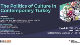 The Politics of Culture in Contemporary Turkey’ Kitap Lansmanı [upl. by Inessa]