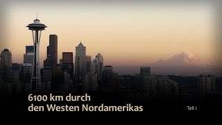 6100 km durch den Westen Nordamerikas 12 USA Kanada Reportage  Doku  Dokumentation Deutsch [upl. by Tildi]