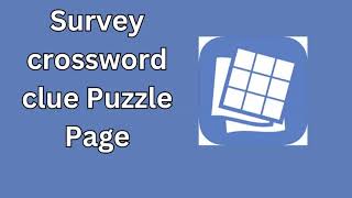 Survey crossword clue Puzzle Page [upl. by Eixirt]