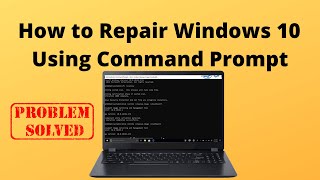 How to Repair Windows 10 Using Command Prompt [upl. by Iclek32]