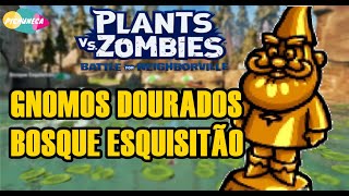 GNOMOS DOURADOS DO BOSQUE ESQUISITÃO  PLANTS VS ZOMBIES BATTLE FOR NEIGHBORVILLE [upl. by Bolte]