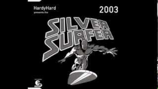 Hardy Hard Presents The Silver Surfer 2003 Original [upl. by Isyed]