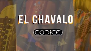 Códice  El Chavalo [upl. by Lothario53]