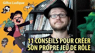 11 CONSEILS POUR CRÉER SON JDR  les jdr à Gillus [upl. by Kinnon]