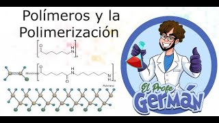 POLÍMEROS Y REACCIÓN DE POLIMERIZACIÓN  Química Profe Germán [upl. by Blackman953]