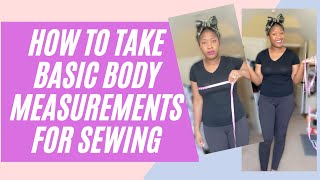 How to take Basic Full Body Measurements for Sewing with a Pattern [upl. by Ramahs]