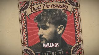 Dani Fernández  Bailemos Lyric Video [upl. by Stovall]