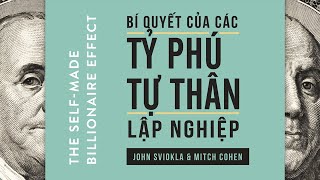 Sách Nói Bí Quyết Của Các Tỷ Phú Tự Thân Lập Nghiệp  Chương 1  John Sviokla Mitch Cohen [upl. by Toni596]