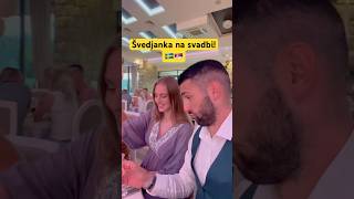 Švedjanka na Svadbi  rakija i muzika 🎶 funny [upl. by Feodor]