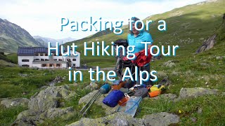 Packing for a Hut Hiking Tour in the Alps [upl. by Irwin]