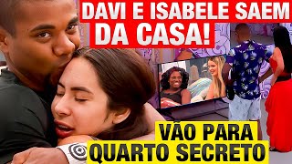 BBB 24  DAVI E ISABELE NÃO FORAM ELIMINADOS Vão para QUARTO SECRETO e vão voltar [upl. by Frey]