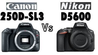 Canon Rebel SL3  EOS 250D vs Nikon D5600 [upl. by Ilse]