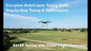 StepbyStep ArduCopter Tuning for Smooth Flights [upl. by East61]