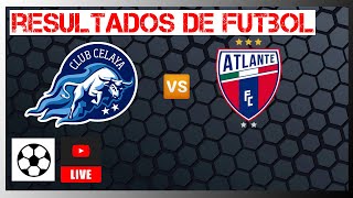 Celaya vs Atlante en vivo  Liga de Expansión MX  Resultados de futbol 2022 28 08 ⚽️ [upl. by Oderfodog]