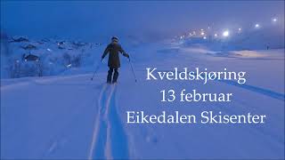 Eikedalen Skisenter kveldskjøring 13 februar 2024 [upl. by Luhem]