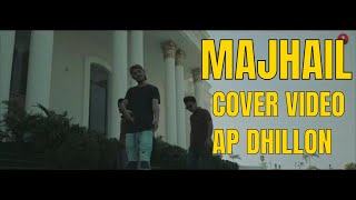 majhail  ApDhillon cover video  vair khat jattan naal  manya sandhu new songs [upl. by Asetal186]