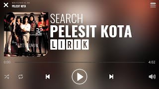 Search  Pelesit Kota Lirik [upl. by Ezechiel]