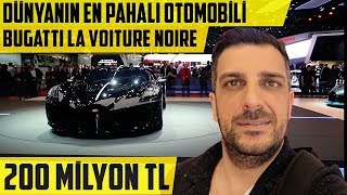 Dünyanın En Pahalı Otomobili  Bugatti La Voiture Noire  200 Milyon TL [upl. by Katrinka]