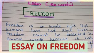 Essay on Freedom Speech on Freedom in english Paragraph of Freedom 150 words [upl. by Raf]