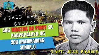 Ang Mautak Na Pinoy Sa Pagpapalaya Ng 500 Amerikanong Sundalo Noong WW2 Juan Pajota Story [upl. by Aikcir]