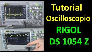 0459 Tutorial oscilloscopio  RIGOL DS1054Z [upl. by Devad]