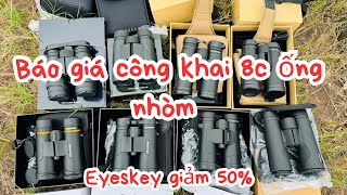 Báo giá 8c ống nhòm săn ong  4 ống nhòm eyeskey  2 ống nhòm Shuntu  2 ống nhòm Nikon [upl. by Ailb361]