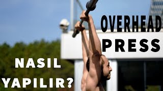 Overhead Press Nasıl Yapılır Sakatlanmamak İçin Bunları Bilmelisin [upl. by Kellyann]