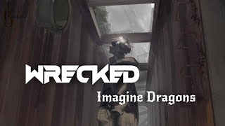 Vietsub  Lyrics  Wrecked  Imagine Dragons [upl. by Aniez]