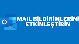 Outlook Mail Bildirimlerini Etkinleştirme Windows 10  11 [upl. by Niar]