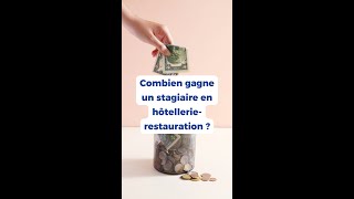 LHôtellerie Restauration  Combien gagne un stagiaire [upl. by Llertnac]