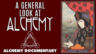 A General Look At Alchemy  Full Documentary and Alchemical Audiobook [upl. by Peih]